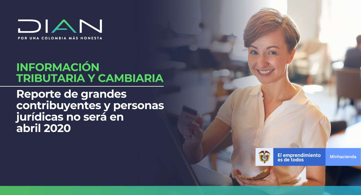 Lee más sobre el artículo ATENCIÓN CONTRIBUYENTES, LA DIAN INFORMA