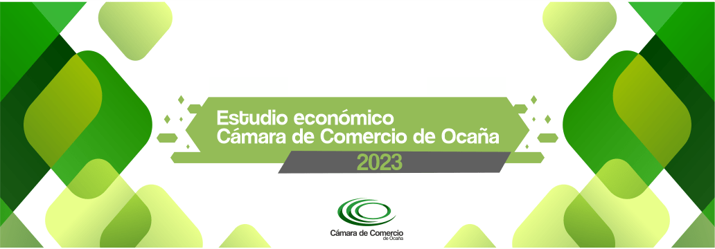 Lee más sobre el artículo ESTUDIO ECONÓMICO DE LA JURISDICCIÓN DE LA CAMARA DE COMERCIO DE OCAÑA PARA EL AÑO 2023