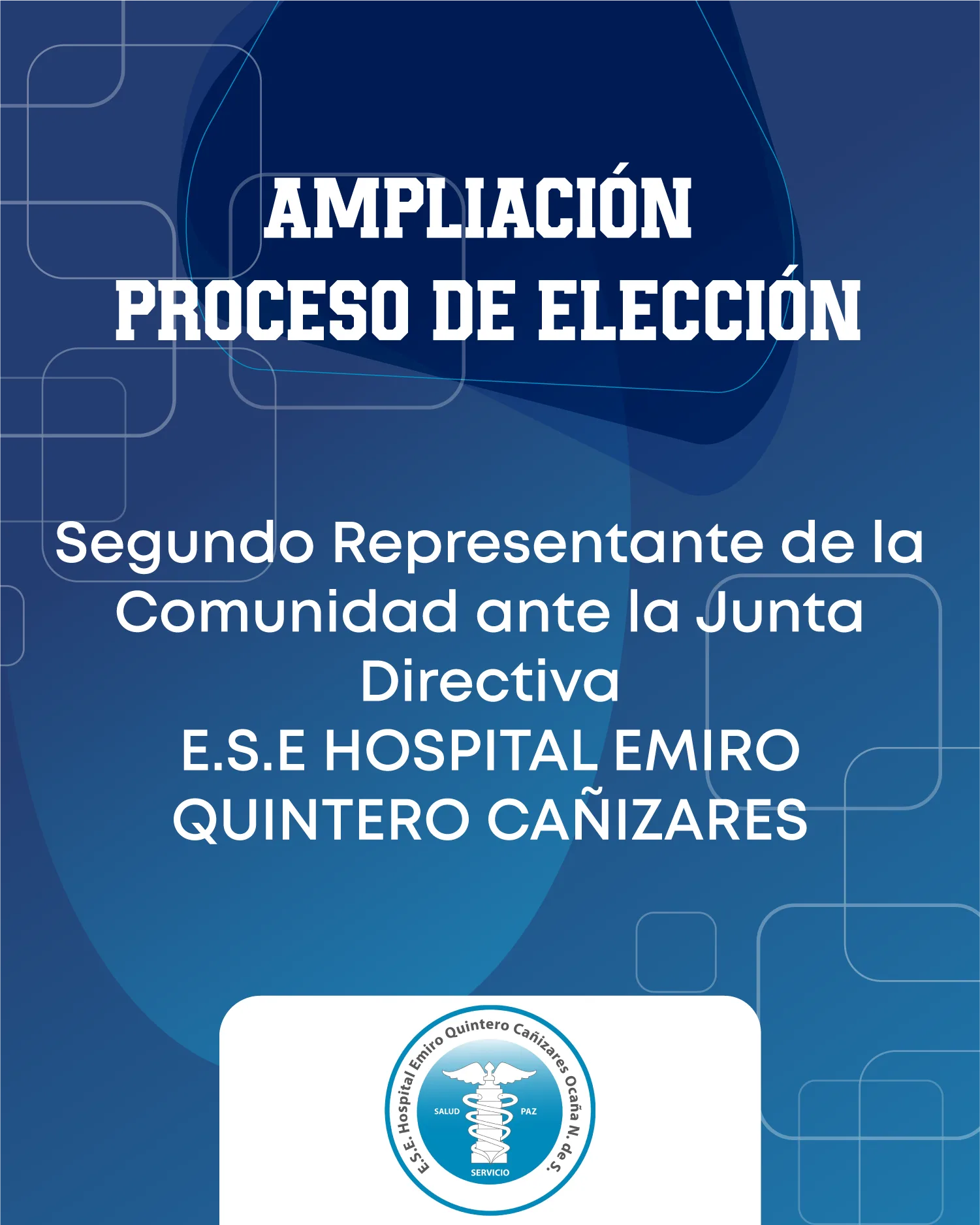 Lee más sobre el artículo Amplía el proceso de Elección del Segundo Representante de la Comunidad para la Junta Directiva de la ESE H.E.Q.C.